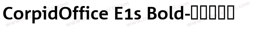 CorpidOffice E1s Bold字体转换